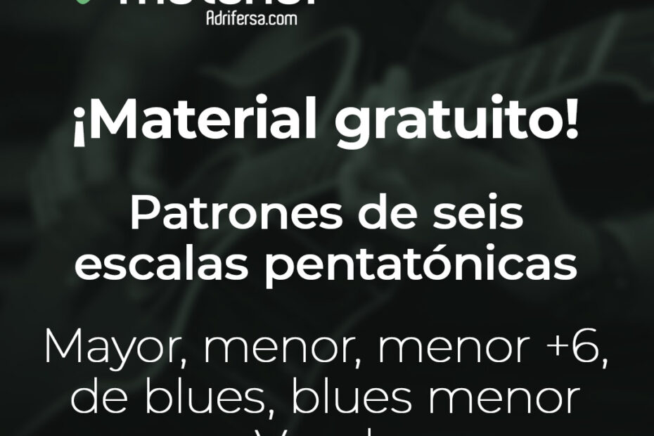 Material - Patrones gratuitos de seis escalas pentatónicas