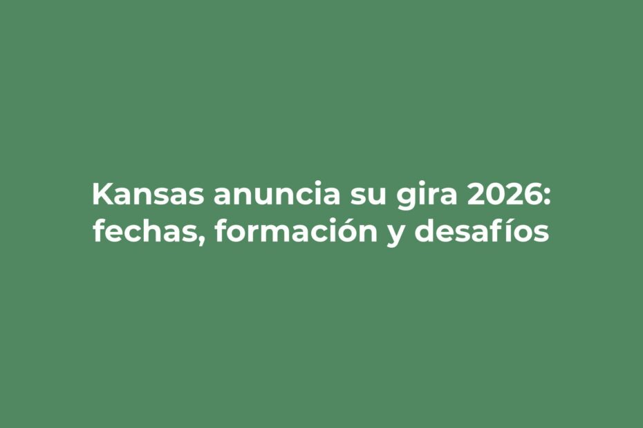 Kansas anuncia gira para 2026